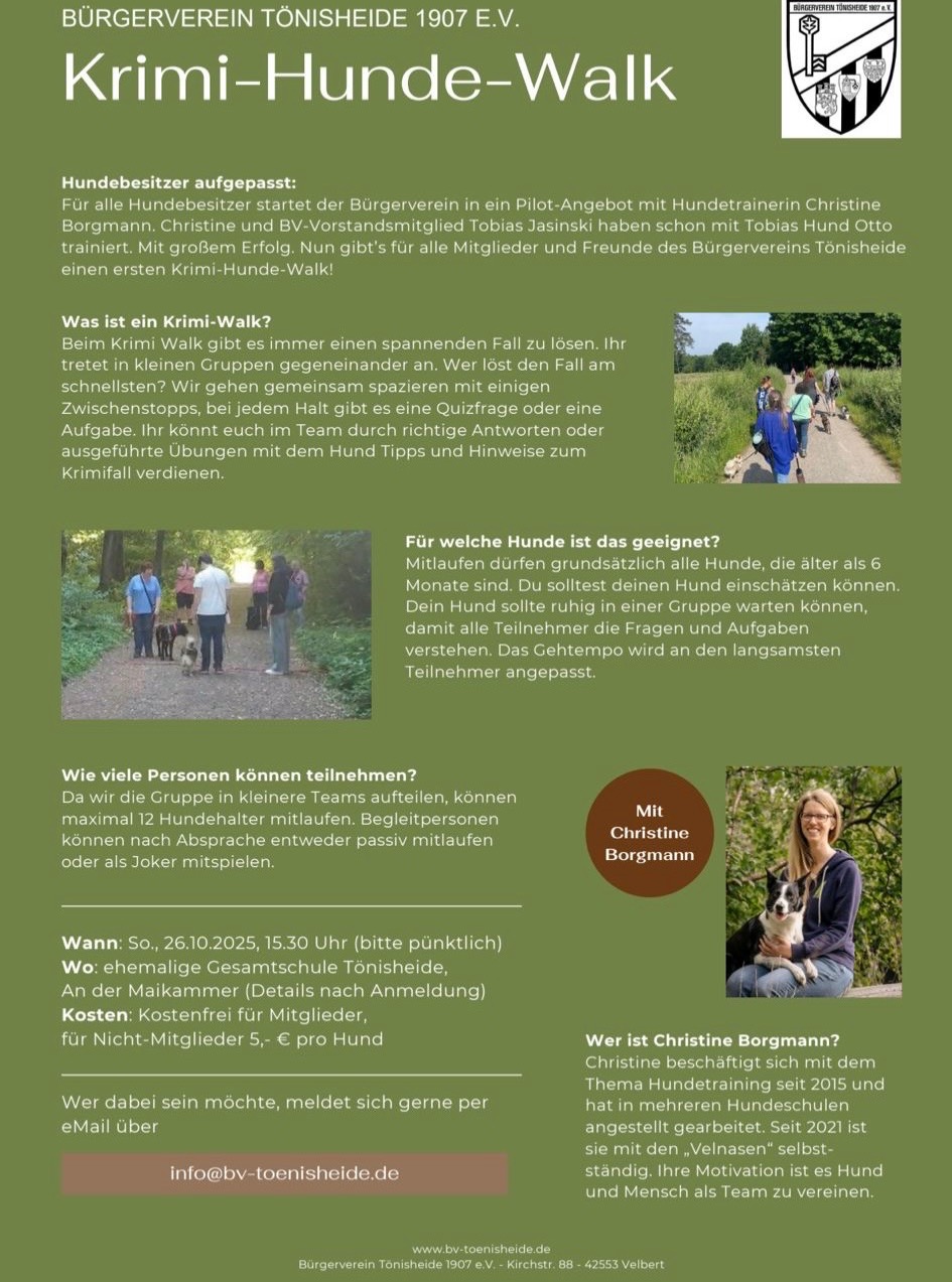 Der #buergervereintoenisheide veranstaltet am Sonntag, den 26.10.2025 ab 15:30 Uhr einen Krimi-Hunde-Walk in #toenisheide zusammen mit Christine Borgmann von den #velnasen! Für Mitglieder kostenfrei, für Nicht-Mitglieder fallen Kosten in Höhe von nur 5€ pro Hund an. Bei Interesse meldet euch gern unter: info@bv-toenisheide.de
fm